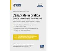 L'anagrafe in pratica. Guida ai procedimenti amministrativi. Quadro normativo, indicazioni operative, casi pratici e modulistica. Con iLibro