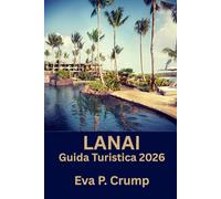 Lanai: Una guida attenta all'avventura sull'isola intenzionalmente più tranquilla delle Hawaii