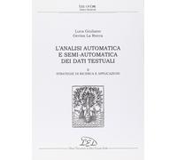 L'analisi automatica e semi-automatica dei dati testuali. Vol. 2: Strategie di r