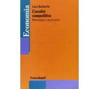L'analisi competitiva. Metodologia e applicazioni