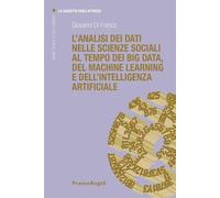 L'analisi dei dati nelle scienze sociali al tempo dei big data, del machine learning e dell'intelligenza artificiale