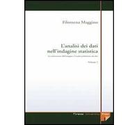 L'analisi dei dati nell'indagine statistica. Con CD-ROM. Vol. 1: La realizzazione dell'indagine e l'analisi preliminare dei dati