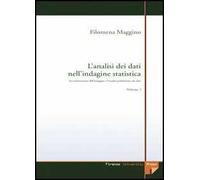 L'analisi dei dati nell'indagine statistica. Vol. 2: L'esplorazione dei dati e la validazione dei risultati