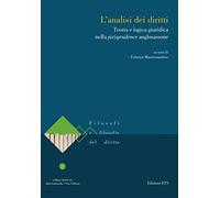 L'analisi dei diritti. Teoria e logica giuridica nella jurisprudence anglo...
