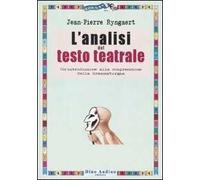 L'analisi del testo teatrale. Un'introduzione alla comprensione della drammaturgia