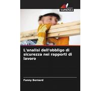 L'analisi dell'obbligo di sicurezza nei rapporti di lavoro