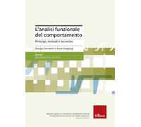 L'analisi funzionale del comportamento. Principi, metodi e tecniche