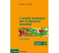 L'analisi strategica per le decisioni aziendali [Paperback] [Jul 23, 2020] Grant