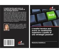 L'analisi tecnica può avere un rendimento superiore a quello di una strategia passiva?