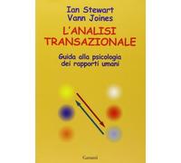 LIBRO L'ANALISI TRANSAZIONALE. GUIDA ALLA PSICOLOGIA - IAN STEWART, VANN JOINES