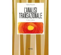 L'analisi transazionale. Il sé e l'altro