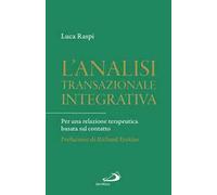 L'analisi transazionale integrativa. Per una relazione terapeutica basata sul contatto