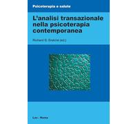 L'ANALISI TRANSAZIONALE NELLA PSICOTERAPIA CONTEMPORANEA - ERSKINE RICHARD G.