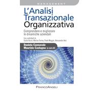 Analisi Transazionale Organizzativa. Comprendere E Migliorare Le Dinamiche Azien