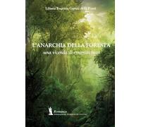 L'anarchia della foresta. Una vicenda di emigrati russi - 2017 -