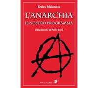 L'anarchia. Il nostro programma