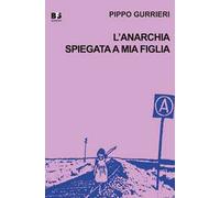 L'anarchia spiegata a mia figlia