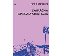 L'anarchia spiegata a mia figlia