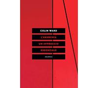 L'anarchia. Un approccio essenziale