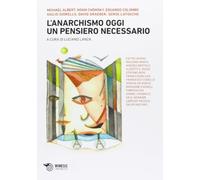 L'anarchismo oggi. Un pensiero necessario