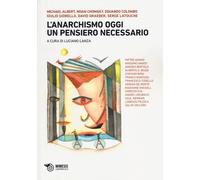 L'anarchismo oggi. Un pensiero necessario - Lanza L. (cur.)