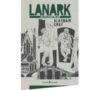 LANARK. UNA VITA IN QUATTRO LIBRI VOL. 3 - Gray Alasdair - 2023 - Safarà Editore