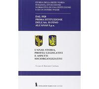L'Anas. Storia, profili legislativi e aspetti socio-organizzativi