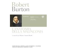 L'anatomia della malinconia. Testo inglese a fronte - Burton Robert