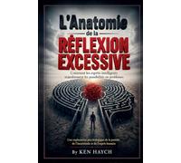 L'Anatomie de la Réflexion Excessive