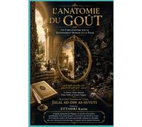 L'ANATOMIE DU GOÛT: Un Chef-d'œuvre sur le Raffinement Humain et la Folie