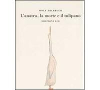 L' anatra, la morte e il tulipano