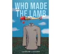 Lanayre Liggera Who Made the Lamb (Tascabile)