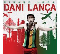 LANCA, DANI - CIDADE LOCA