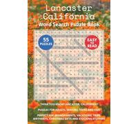 Lancaster California Word Search Puzzle Book: Think you know Lancaster, California? Puzzles for Adults, Seniors, Teens and Kids. Perfect for ... Christmas Gifts and Stocking Stuffers.