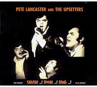 Lancaster, Pete & The Ups - Pete Lancaster & The Upse