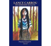Lance Carrou. Un genocidio occulto