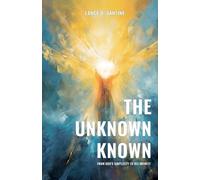 Lance D Vantine The Unknown Known From God's Simplicity To His Infin (Tascabile)