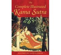 Lance Dane The Complete Illustrated Kama Sutra (Copertina rigida)