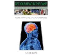 Lance Davis Get Your Head in the Game (Copertina rigida)