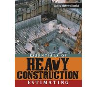 Lance Destwolinski Essentials of Heavy Construction Estimating (Tascabile)