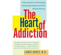 Lance Dodes The Heart of Addiction (Copertina rigida)