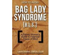 Lance Drucker How to Avoid Bag Lady Syndrome (B.L.S.) (Tascabile)