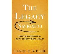 Lance E Welch The Legacy Navigator (Copertina rigida)