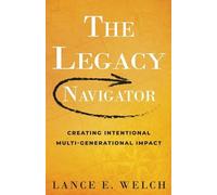 Lance E Welch The Legacy Navigator (Tascabile)