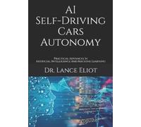 Lance Eliot AI Self-Driving Cars Autonomy (Tascabile)