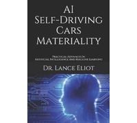 Lance Eliot AI Self-Driving Cars Materiality (Tascabile)