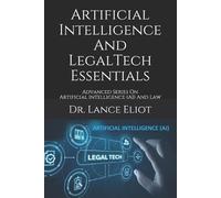 Lance Eliot Artificial Intelligence And LegalTech Essentials (Tascabile)