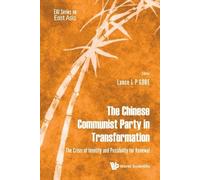 Lance Gore Chinese Communist Party In Transformation, The: Th (Copertina rigida)