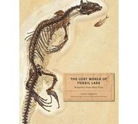 Lance Grande The Lost World of Fossil Lake (Copertina rigida)