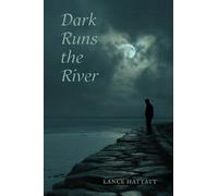 Lance Hattatt Dark Runs the River (Tascabile)